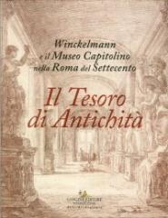 IL TESORO DI ANTICHITÀ "WINCKELMANN E IL MUSEO CAPITOLINO NELLA ROMA DEL SETTECENTO"
