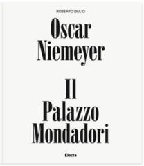 OSCAR NIEMEYER. IL PALAZZO MONDADORI