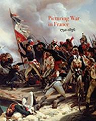 PICTURING WAR IN FRANCE, 1792-1856