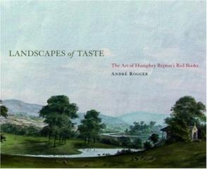 LANDSCAPES OF TASTE: THE ART OF HUMPHRY REPTON'S RED BOOKS