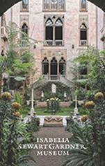 THE ISABELLA STEWART GARDNER MUSEUM " A GUIDE"