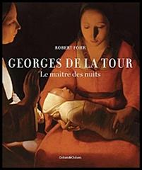 GEORGES DE LA TOUR : LE MAITRE DES NUITS