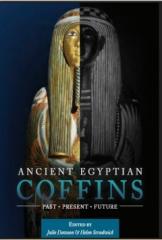 ANCIENT EGYPTIAN COFFINS "PAST - PRESENT - FUTURE"