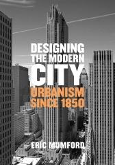 DESIGNING THE MODERN CITY "URBANISM SINCE 1850"