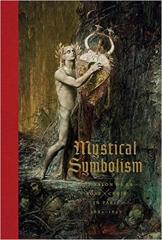 MYSTICAL SYMBOLISM: THE SALON DE LA ROSE+CROIX IN PARIS, 1892-1897