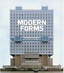 MODERN FORMS: A SUBJECTIVE ATLAS OF 20TH-CENTURY ARCHITECTURE