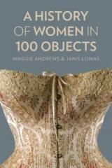 A HISTORY OF WOMEN IN 100 OBJECTS