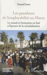 LES PARADOXES DE L'EMPLOYABILITÉ AU MAROC "LE TRAVAIL DE L'ENTREPRISE AU SUD À L'ÉPREUVE DE LA MONDIALISATION "