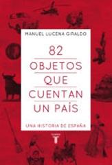 82 OBJETOS QUE CUENTAN UN PAÍS  " UNA HISTORIA DE ESPAÑA"