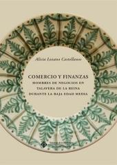 COMERCIO Y FINANZAS "HOMBRES DE NEGOCIOS EN TALAVERA DE LA REINA DURANTE LA BAJA EDAD MEDIA"