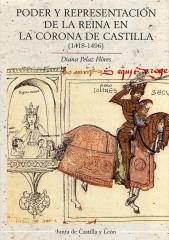 PODER Y REPRESENTACIÓN DE LA REINA EN LA CORONA DE CASTILLA (1418-1496)