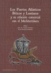 LOS PUERTOS ATLÁNTICOS BÉTICOS Y LUSITANOS Y SU RELACIÓN COMERCIAL CON EL MEDITERRÁNEO