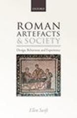 ROMAN ARTEFACTS AND SOCIETY "DESIGN, BEHAVIOUR, AND EXPERIENCE"