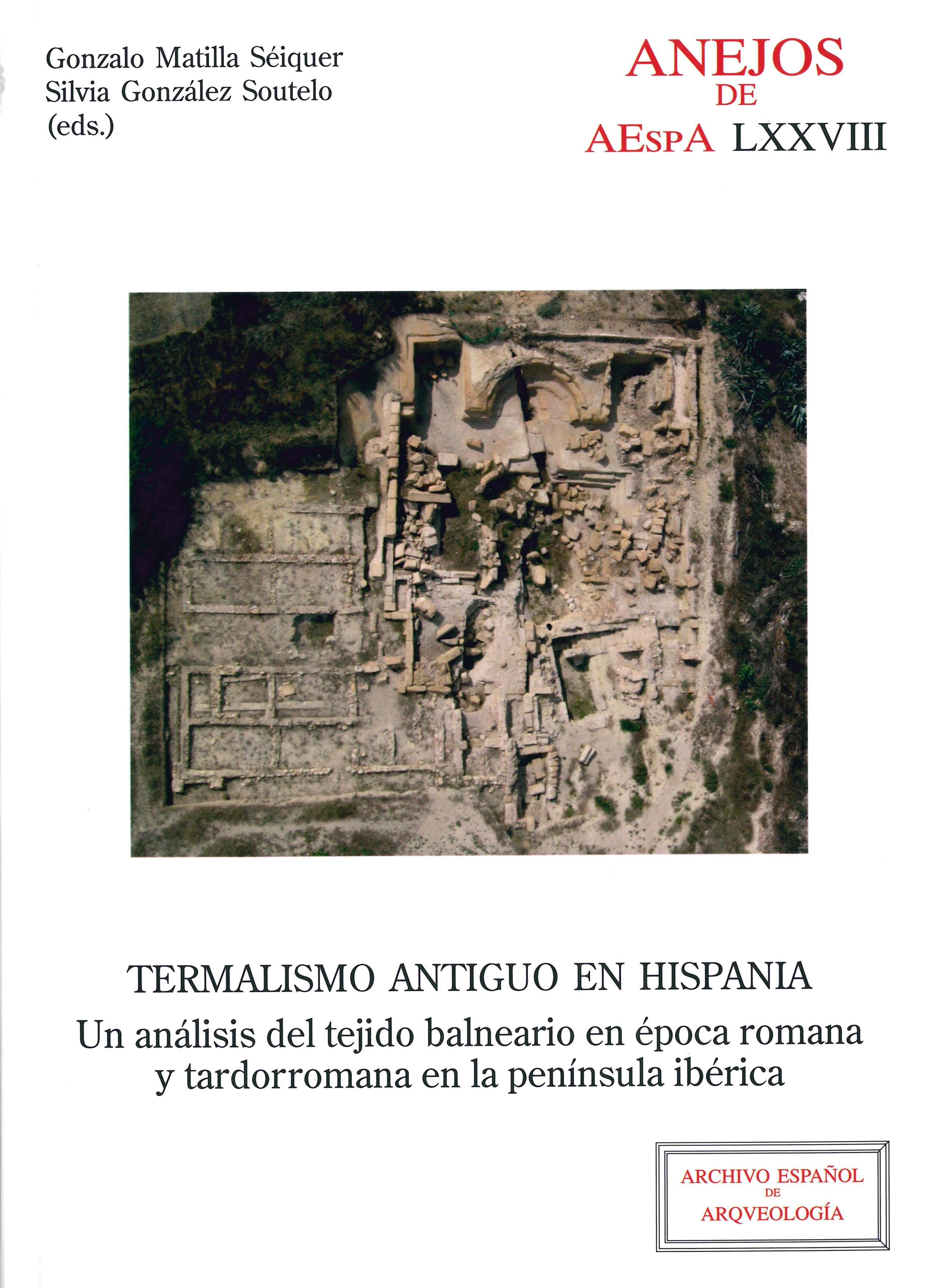 TERMALISMO ANTIGUO EN HISPANIA "UN ANÁLISIS DEL TEJIDO BALNEARIO EN ÉPOCA ROMANA"