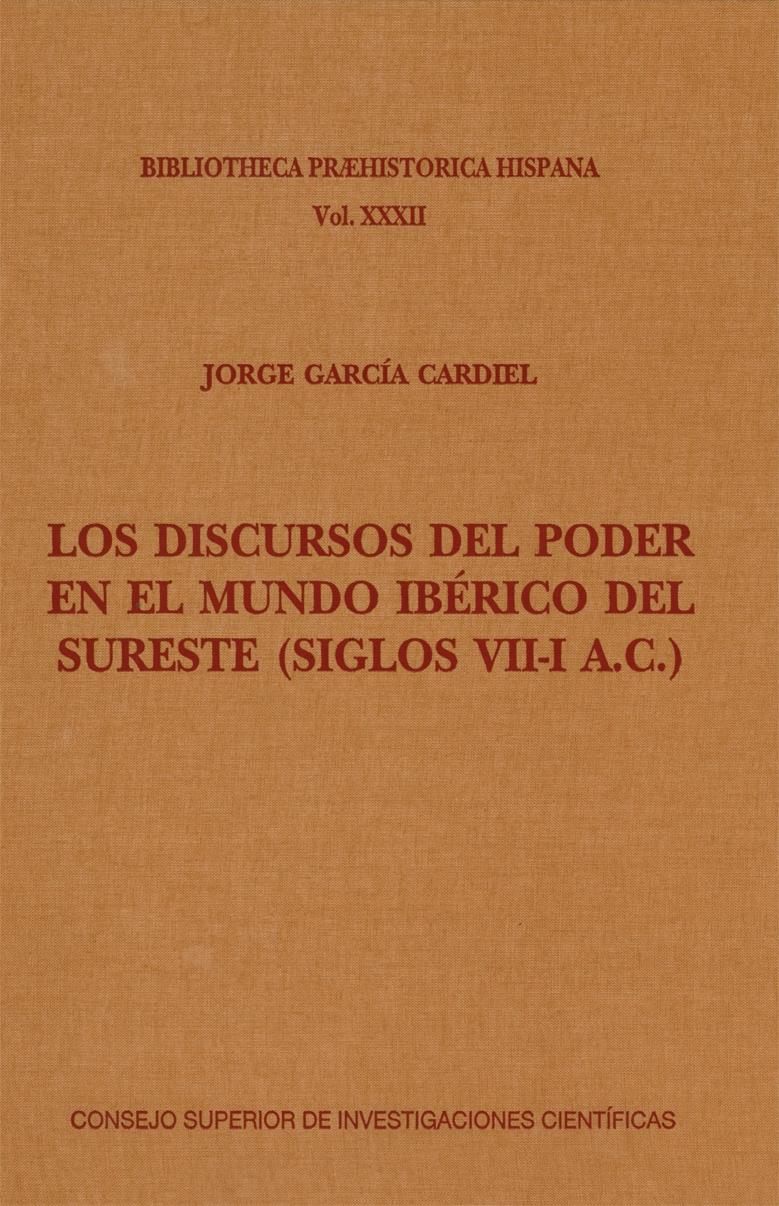 Los discursos del poder en el mundo ibérico del sureste (siglos VII-I a.C.)