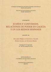 JUDÍOS Y CONVERSOS "RELACIONES DE PODER EN GALICIA Y EN LOS REINOS HISPANOS"