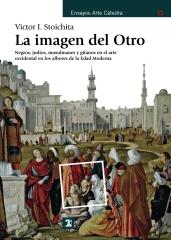 LA IMAGEN DEL OTRO "NEGROS, JUDIOS, MUSULMANES Y GITANOS EN EL ARTE OCCIDENTAL EN LOS ALBORES DE LA EDAD MODERNA"