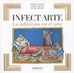 INFECT.ARTE: LA INFECCION EN EL ARTE