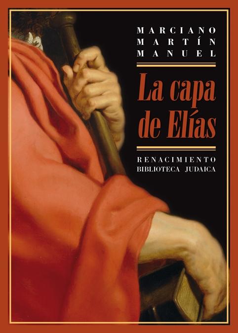 LA CAPA DE ELÍAS "La asimilación de los cristianos nuevos de Hervás"