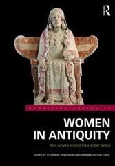 WOMEN IN ANTIQUITY: REAL WOMEN ACROSS THE ANCIENT WORLD
