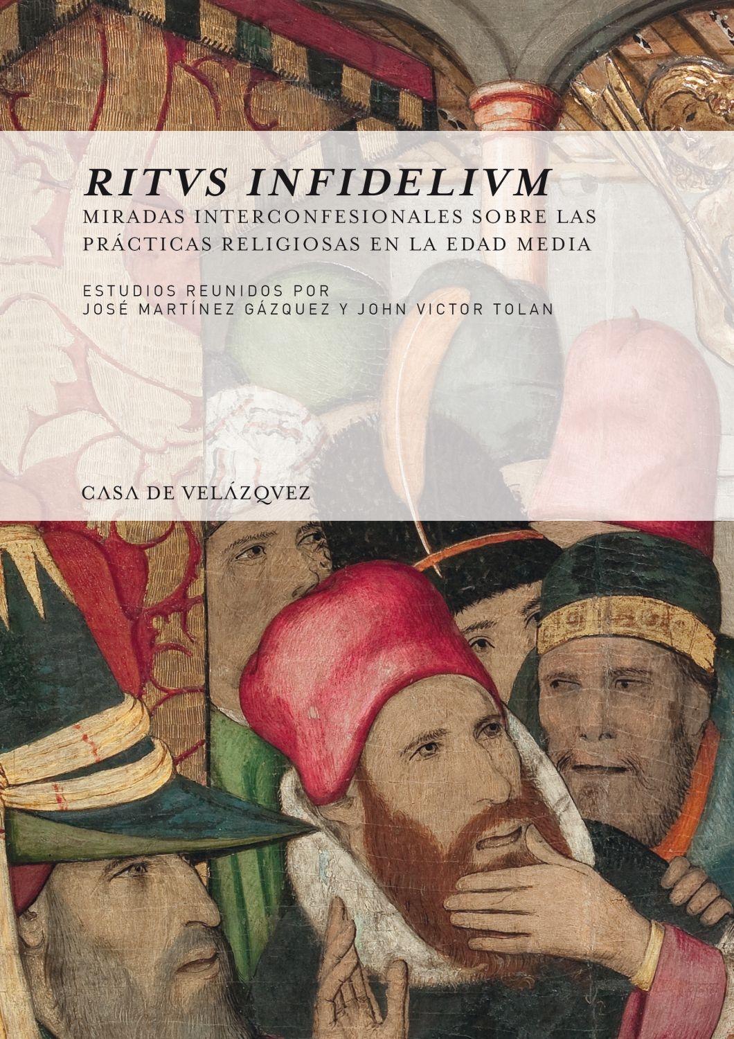 RITUS INFIDELIUM "Miradas interconfesionales sobre las prácticas religiosas en la Edad Med"