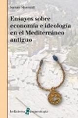 ENSAYOS SOBRE ECONOMÍA E IDEOLOGÍA EN EL MEDITERRÁNEO ANTIGUO 