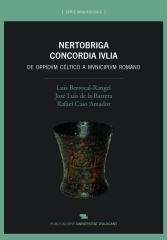 NERTOBRIGA CONCORDIA IVLIA. DE OPPIDVM CÉLTICO A MVNICIPIVM ROMANO " EXCAVACIONES SISTEMÁTICAS 1987-2011 "