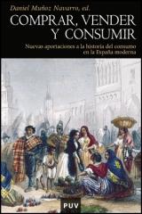 COMPRAR VENDER Y CONSUMIR "NUEVAS APORTACIONES A LA HISTORIA DEL DEL CONSUMO EN LA ESPAÑA MODERNA"