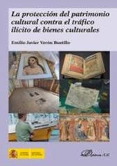 LA PROTECCIÓN DEL PATRIMONIO CULTURAL CONTRA EL TRÁFICO ILÍCITO DE BIENES CULTURALES