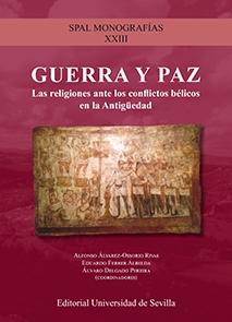 GUERRA Y PAZ "LAS RELIGIÓNES ANTE LOS CONFLICTOS BÉLICOS EN LA ANTIGÜEDAD"