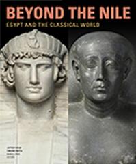 BEYOND THE NILE " EGYPT AND THE CLASSICAL WORLD "