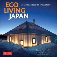 ECO LIVING JAPAN: SUSTAINABLE IDEAS FOR LIVING GREEN 