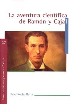 La aventura científica de Ramón y Cajal