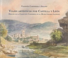 VIAJES ARTÍSTICOS POR CASTILLA Y LEÓN "Dibujos de la Colección Carderera en el Museo Lázaro Galdiano"