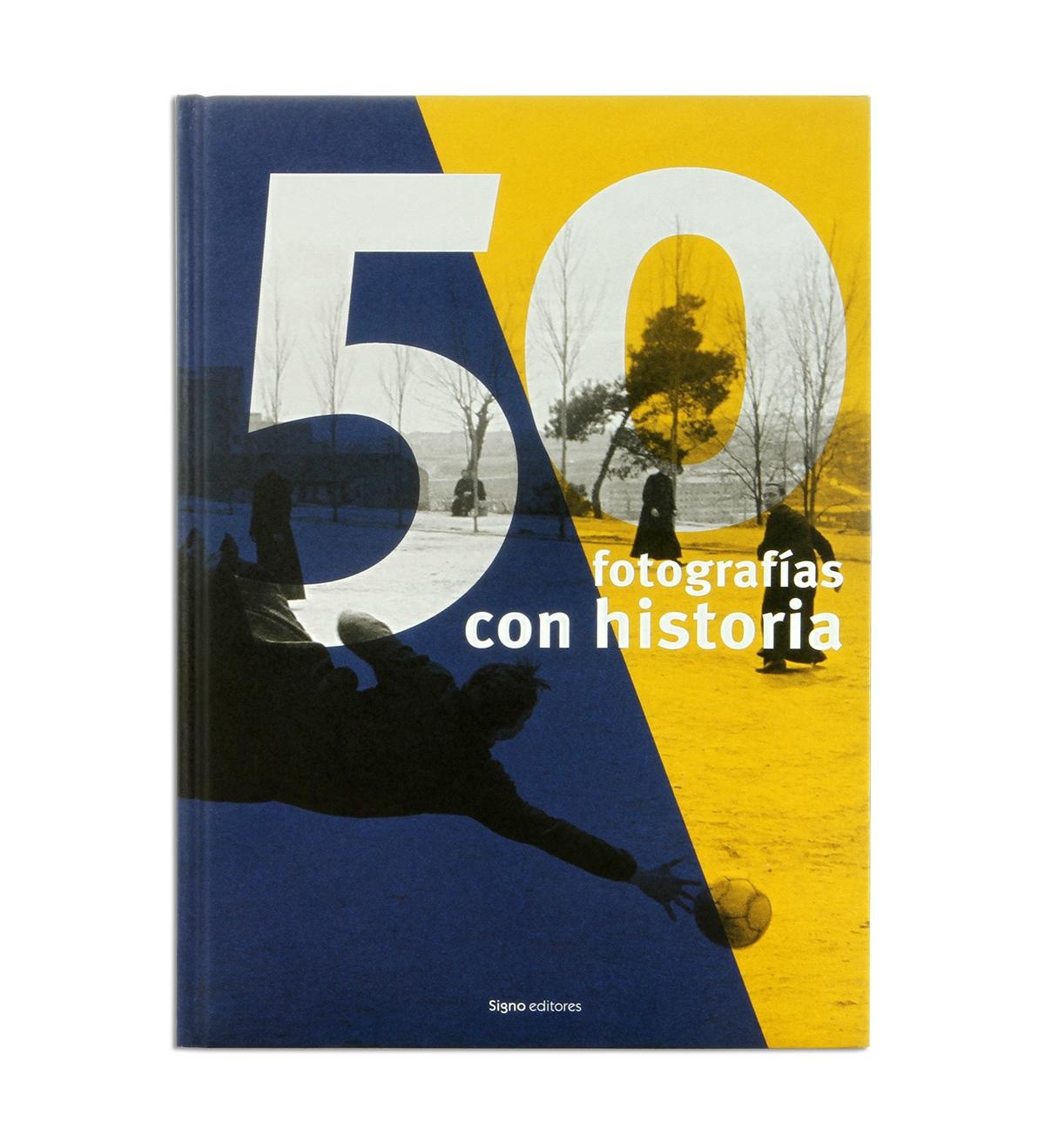 50 FOTOGRAFÍAS CON HISTORIA "Por cada fotógrafo una mirada única. Por cada mirada, una historia que m"