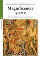 MAGNIFICENCIA Y ARTE "DEVENIR DE LOS TAPICES EN LA HISTORIA"