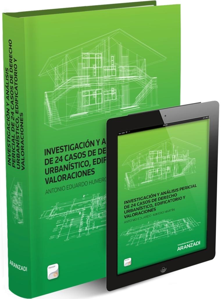 INVESTIGACIÓN Y ANÁLISIS PERICIAL DE 24 CASOS DE DERECHO URBANÍSTICO, EDIFICATOR