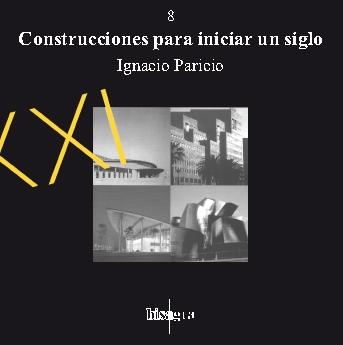 CONSTRUCCIONES PARA INICIAR UN SIGLO