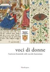 VOCI DI DONNE. . "L'UNIVERSO FEMMINILE NELLE RACCOLTE LAURENZIANE"