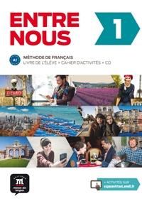 ENTRE NOUS 1. LIVRE DE L'ÉL VE + CAHIER D'ACTIVITÉS + CD