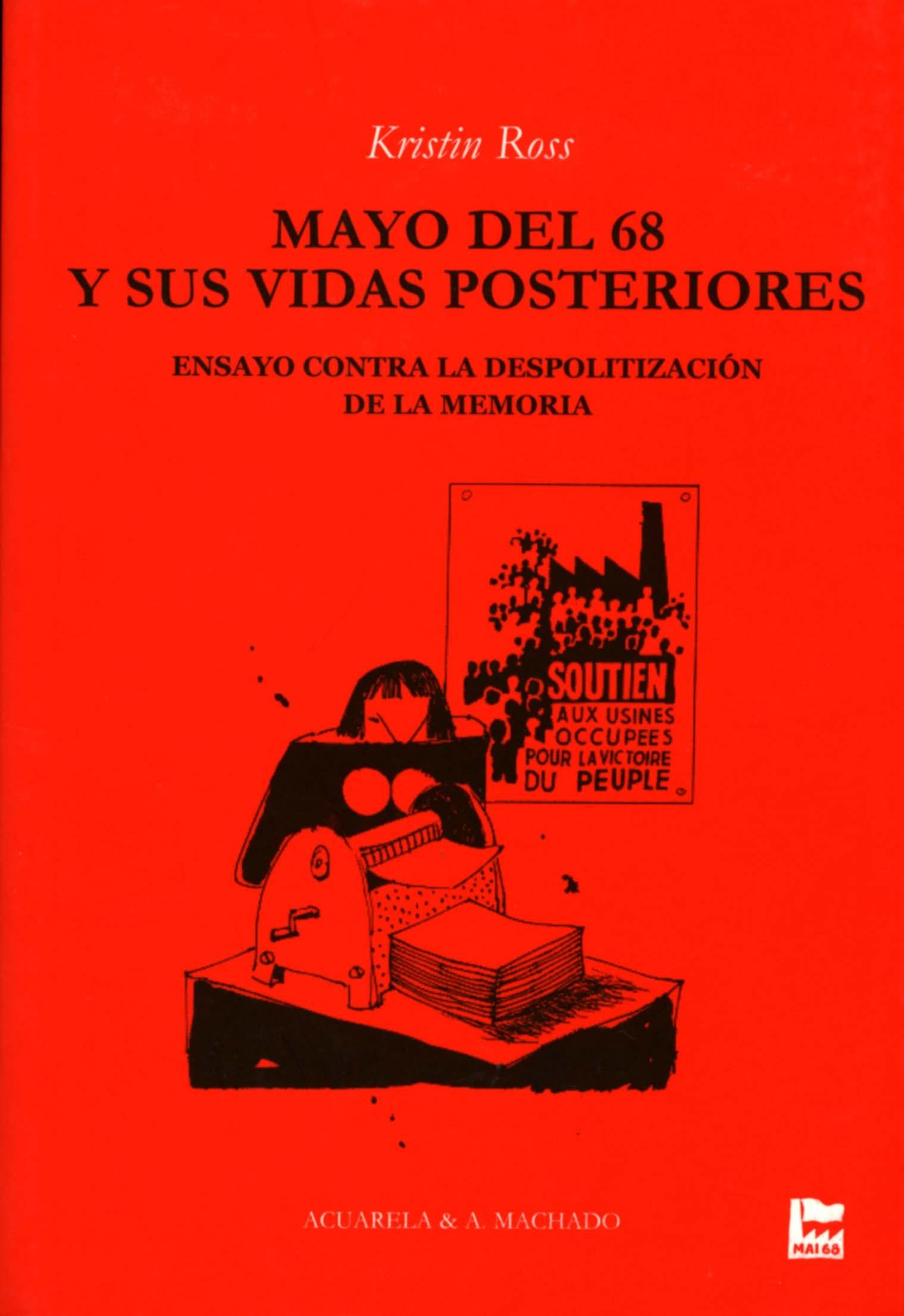 MAYO DEL 68 Y SUS VIDAS POSTERIORES "Ensayo contra la despolitización de la memoria"