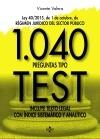 1040 PREGUNTAS TIPO TEST "Ley 40/2015, de 1 de octubre, del Régimen Jurídico del Sector Público. I"