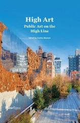 HIGH ART : PUBLIC ART ON THE HIGH LINE