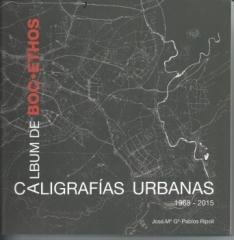 CALIGRAFÍAS URBANAS 1968-2015