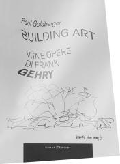 BUILDING ART "VITA E OPERE DI FRANK GEHRY"