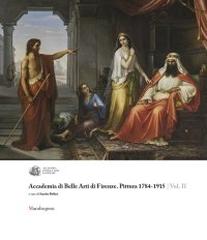 ACCADEMIA DI BELLE ARTI DI FIRENZE. PITTURA 1784-1915.  Vol.2
