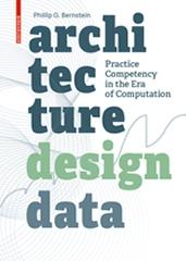 ARCHITECTURE | DESIGN | DATA "PRACTICE COMPETENCY IN THE ERA OF COMPUTATION"