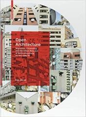 OPEN ARCHITECTURE : MIGRATION, CITIZENSHIP AND THE URBAN RENEWAL OF BERLIN-KREUZBERG