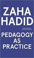 ZAHA HADID - PEDAGOGY AS PRACTICE