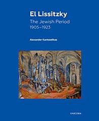 EL LISSITZKY "THE JEWISH PERIOD 1916 - 1919"